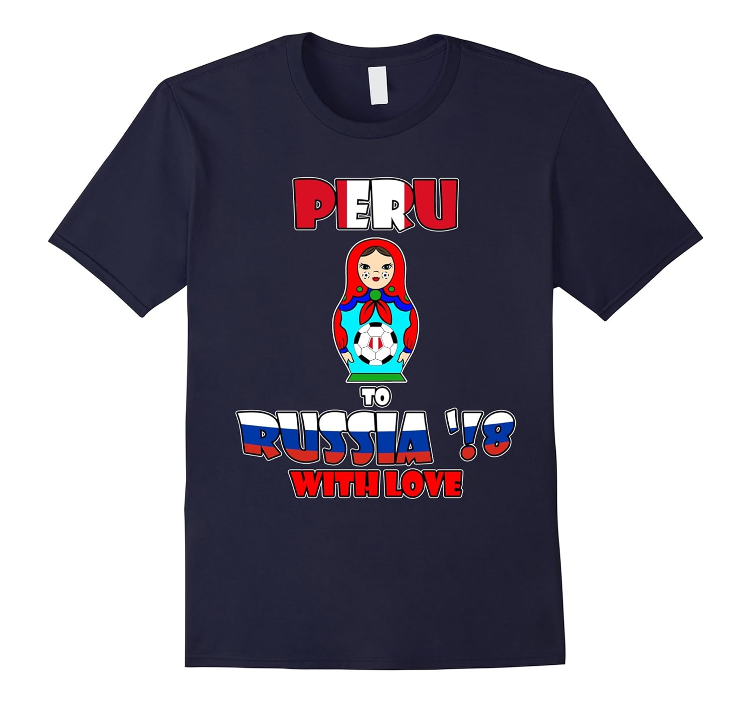 Peru National Team to 2018 Cup Russian Doll T-Shirt-ANZ