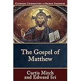 The Gospel of Matthew: A Catholic Bible Commentary on the New Testament by Trusted Catholic Biblical Scholars - CCSS (Catholic Commentary on Sacred Scripture)
