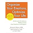 Organize Your Emotions, Optimize Your Life: Decode Your Emotional DNA-and Thrive