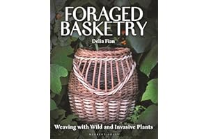 Foraged Basketry: Weaving with Wild and Invasive Plants
