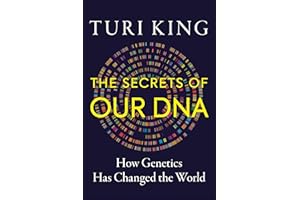 The Secrets of our DNA: How Genetics Has Changed the World
