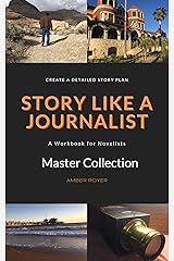 Story Like a Journalist: Master Collection Kindle Edition