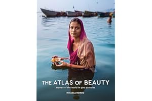 The Atlas of Beauty: Women of the World in 500 Portraits