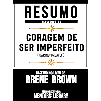 Resumo Estendido: Coragem De Ser Imperfeito (Daring Greatly) - Baseado No Livro De Brené Brown (Portuguese Edition) book cover