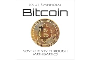 Bitcoin: Sovereignty Through Mathematics