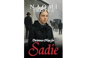 Christmas Hope for Sadie (Amish Christmas Romances 2025 Book 5)