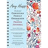 Amy Knapp Undated Christian Family Organizer and Prayer Journal (Amy Knapp's Plan Your Life Calendars)
