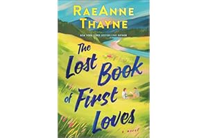 The Lost Book of First Loves: A Small-Town Contemporary Romance Novel about Two Sisters Discovering Family Secrets