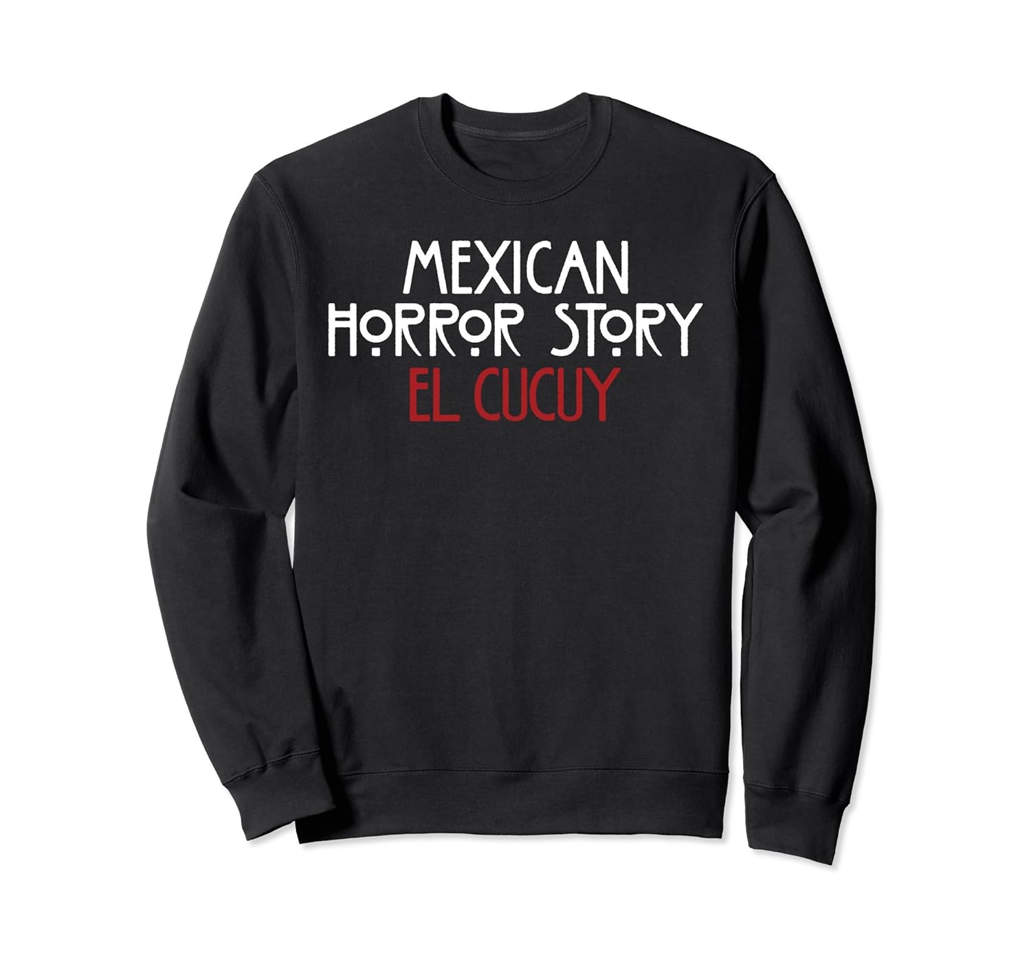 El Cucuy SweatShirt Funny Mexican Halloween Novelty Gift-ANZ