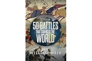 50 Battles That Changed the World
