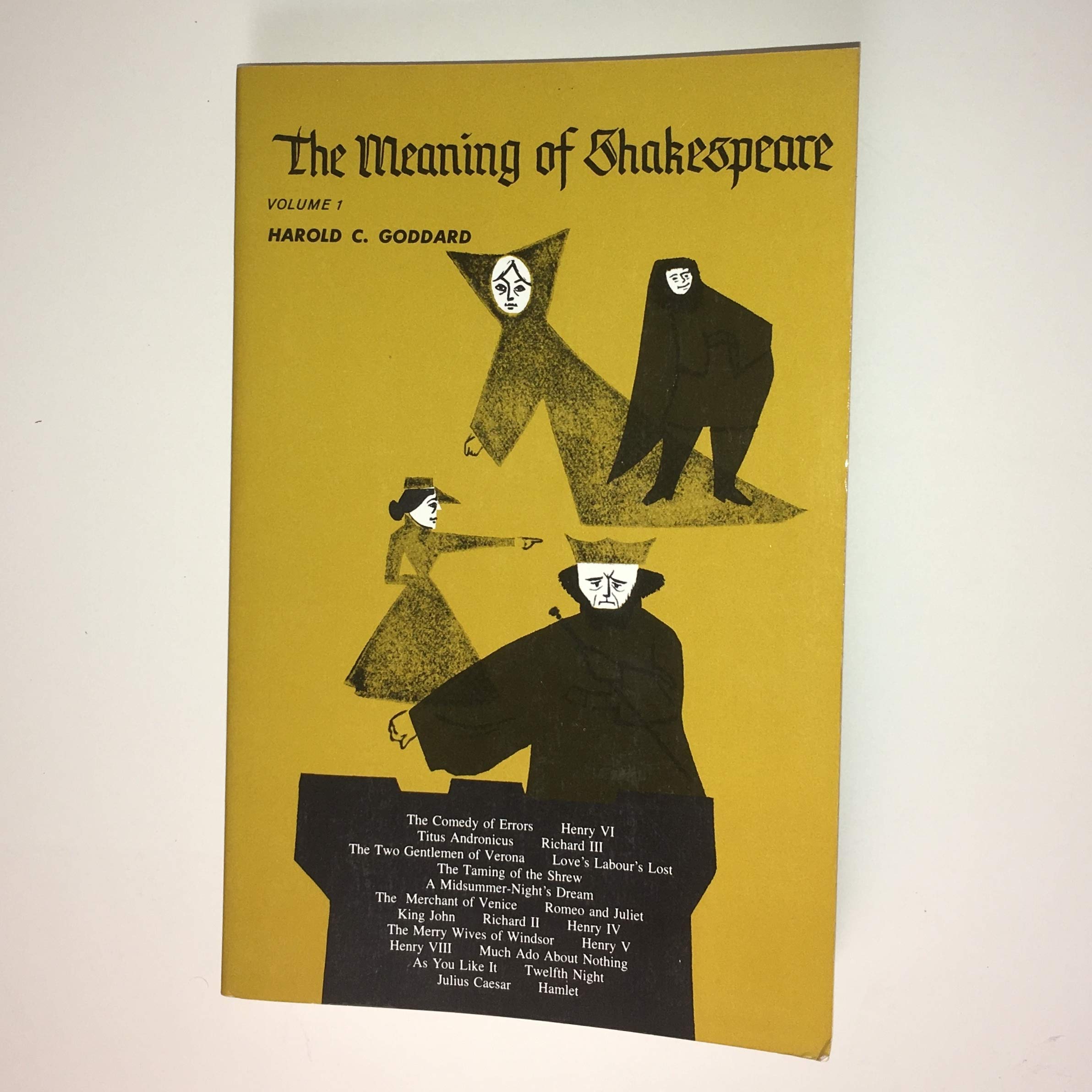Amazon Com Meaning Of Shakespeare Volume 1 9780226300412 Harold C Goddard Books