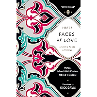 Faces of Love: Hafez and the Poets of Shiraz (Penguin Classics Deluxe Edition) book cover