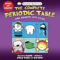 Basher Science: The Complete Periodic Table: All the Elements with Style