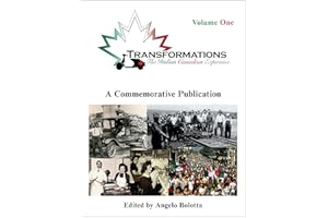 Transformations: Volume One: The Italian Canadian Experience