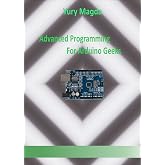 Advanced Programming For Arduino Geeks