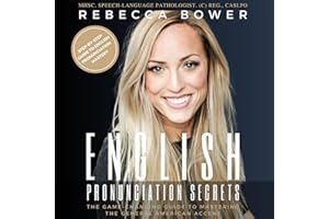 English Pronunciation Secrets: The Game-Changing Guide to Mastering the General American Accent