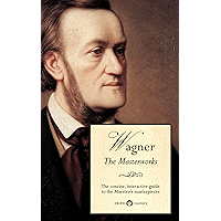 Delphi Masterworks of Richard Wagner (Illustrated) (Delphi Great Composers Book 6) book cover Delphi Masterworks of Richard Wagner (Illustrated) (Delphi Great Composers Book 6) book cover