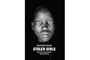 Stolen Girls: Survivors of Boko Haram Tell Their Story