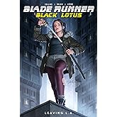Blade Runner Black Lotus: Leaving L.A. (Graphic Novel)