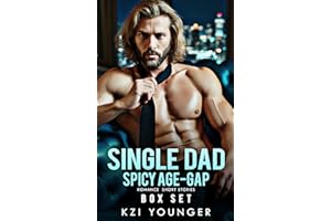 Single-Dad Romance Spicy Age-Gap Short Stories Box Set: Sexy Nanny, Curvy Plus-Size Girl, 3 Hot Smut-Filled Books (Forbidden 
