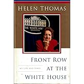 Front Row at the White House: My Life and Times