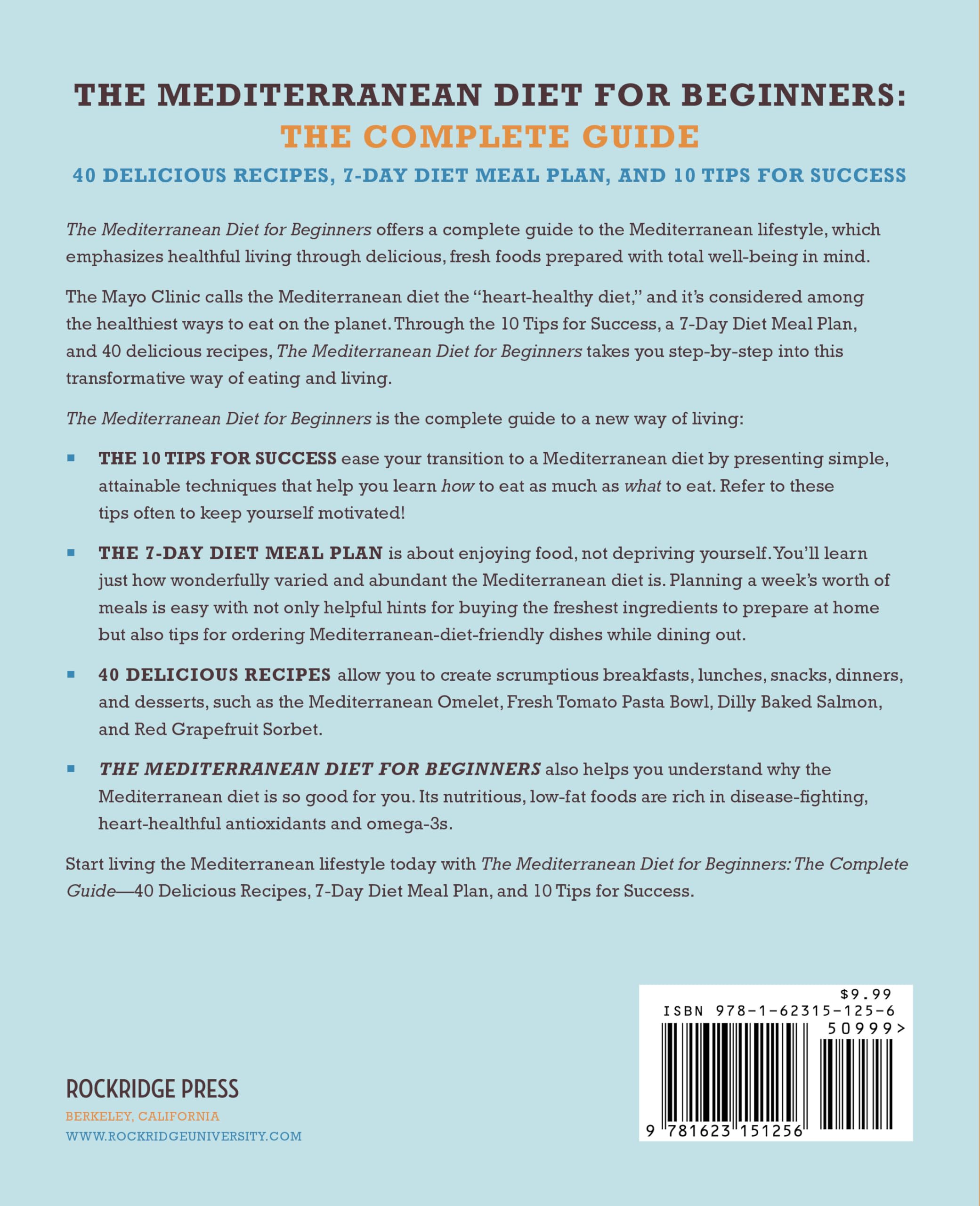 The Mediterranean Diet for Beginners: The Complete Guide - 40 Delicious Recipes, 7-Day Diet Meal Plan, and 10 Tips for Success The Mediterranean Diet for Beginners: The Complete Guide - 40 Delicious Recipes, 7-Day Diet Meal Plan, and 10 Tips for Success The Mediterranean Diet for Beginners: The Complete Guide - 40 Delicious Recipes, 7-Day Diet Meal Plan, and 10 Tips for Success Paperback Kindle Au