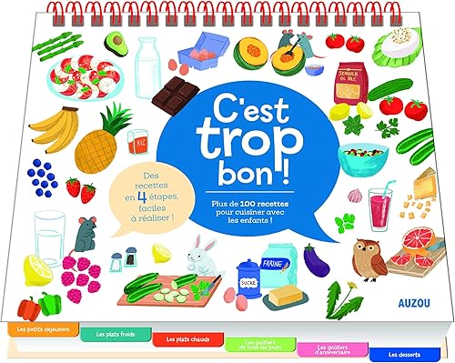 Download C'est trop bon ! : Plus de 100 recettes pour cuisiner avec les enfants ! PDF