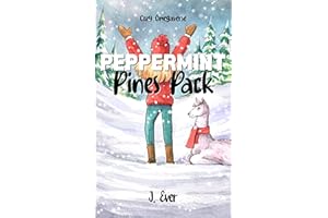 Peppermint Pines Pack: A Cozy Omegaverse Romance (Seasons of the Pack Book 2)