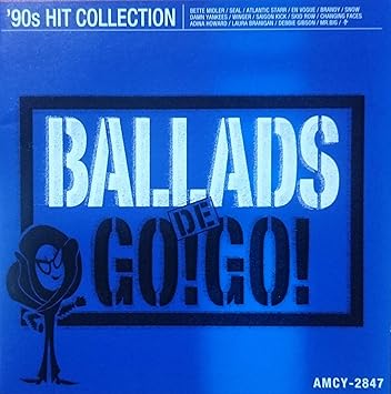 Amazon Ballads De Go Go オムニバス スキッド ロウ チェンジング フェイシス アディーナ ハワード ローラ ブラニガン デビー ギブソン Mr Big アーティスト フォーマリー ノウン アズ プリンス ベット ミドラー シール アトランティック