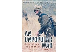 An Unpopular War: - Voices of South African National Servicemen