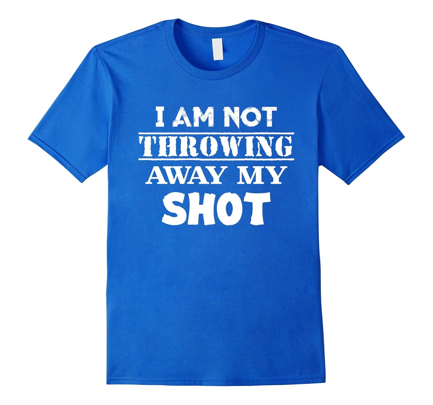 Don’t Throw Away Your Shot Tee ShirtCL Colamaga