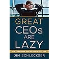 Great CEOs Are Lazy