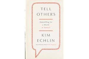 Tell Others: Storytelling for a World in Turmoil