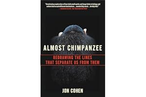 Almost Chimpanzee: Redrawing the Lines That Separate Us from Them