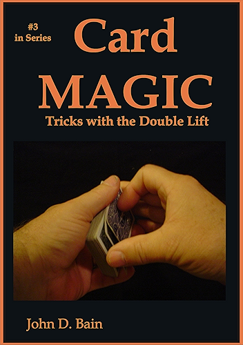 Download Card MAGIC: Tricks with the Double Lift (John D. Bain MAGIC Book 3) (English Edition) PDF