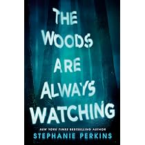 Amazon.com: The Woods Are Always Watching: 9780525426028: Perkins ...