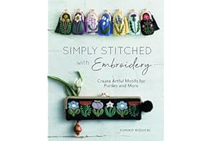 Simply Stitched with Embroidery: Embroidery Motifs for Purses and More