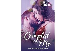 Complete Me (The Healing Series Book 3)