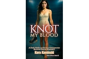 Knot My Blood: A Dark Mafia vs Hockey Omegaverse Reverse Harem Romance (Rink of Ruin)