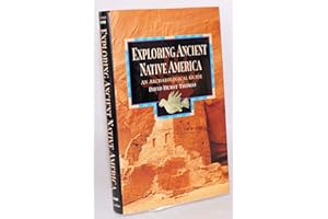 Exploring Ancient Native America: An Archaeological Guide