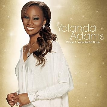 What A Wonderful Time Yolanda Adams Amazon De Musik what a wonderful time yolanda adams