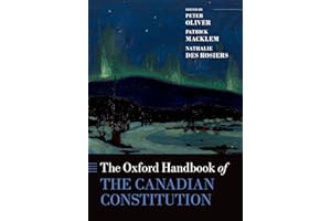 The Oxford Handbook of the Canadian Constitution (Oxford Handbooks)