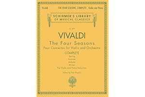 Vivaldi: The Four Seasons Complete | Violin and Piano Sheet Music Book | Baroque Masterpiece Collection for Students, Teachers, and Classical Musicians | Schirmer Library Volume 2047
