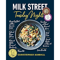 Milk Street: Tuesday Nights: More than 200 Simple Weeknight Suppers that Deliver Bold Flavor, Fast book cover Milk Street: Tuesday Nights: More than 200 Simple Weeknight Suppers that Deliver Bold Flavor, Fast book cover