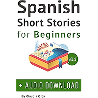 Spanish: Short Stories for Beginners + Audio Download Volume 3: Improve your reading and listening skills in Spanish… book cover
