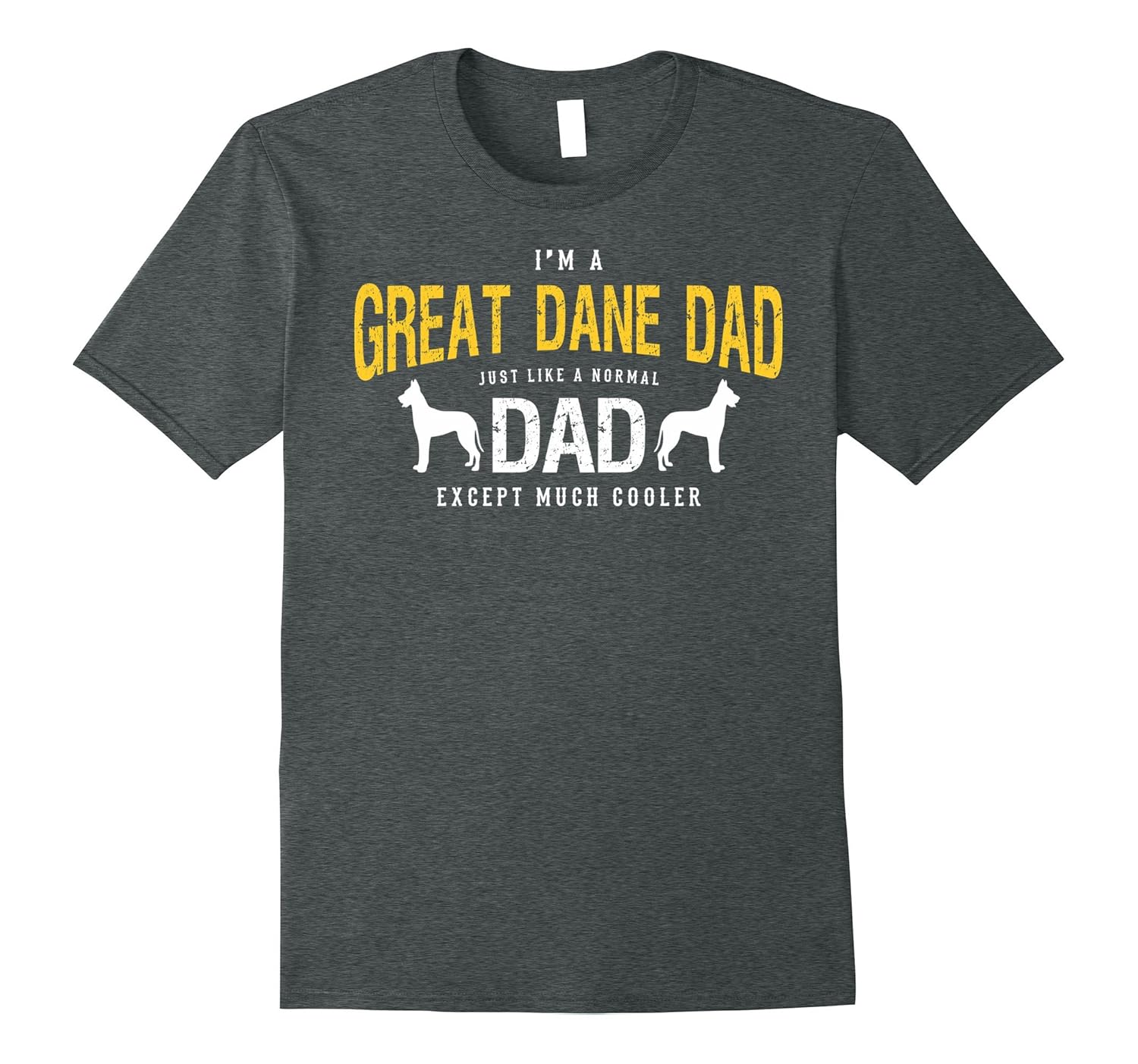 I’m A Great Dane Dad Tshirt Gift for Great Dane Love4LVS