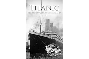 Titanic: The Story Of The Unsinkable Ship