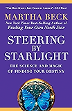 Steering by Starlight: The Science and Magic of Finding Your Destiny