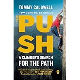 The Push: A Climber's Search for the Path