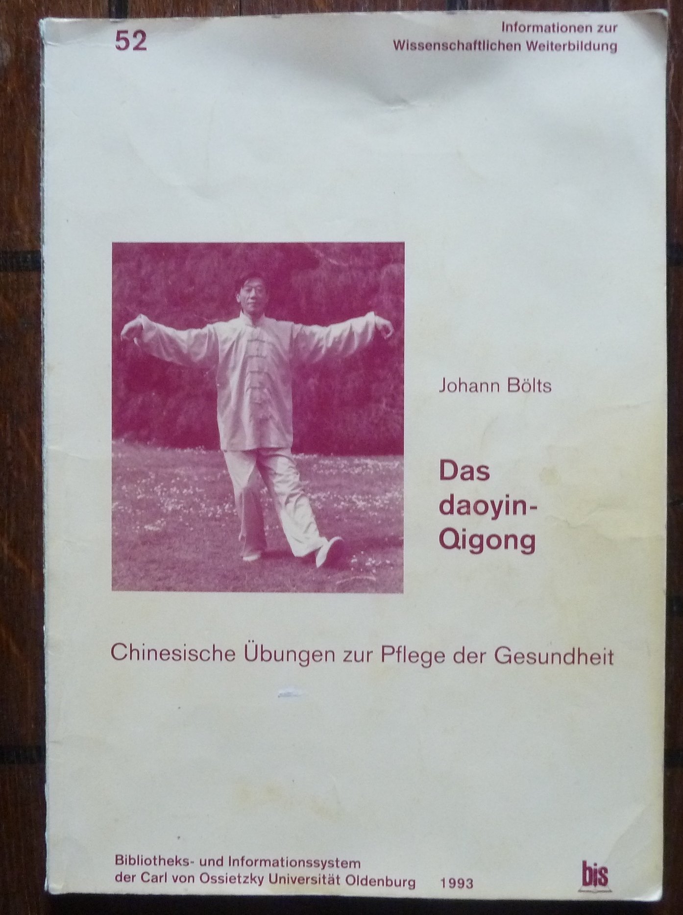 Das Daoyin Qigong Chinesische Ubungen Zur Pflege Der Gesundheit Belschner Wilfried Bolts Johann Amazon De Bucher